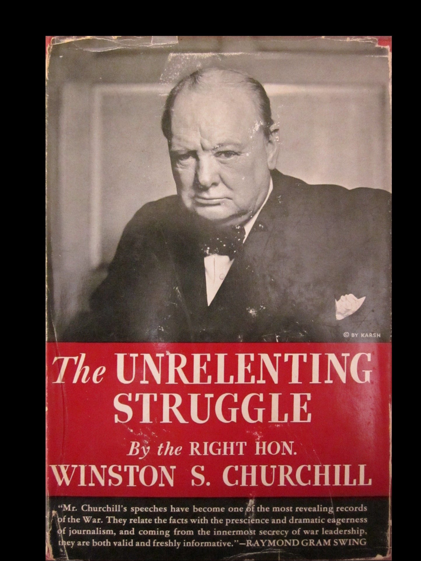 THE UNRELENTING STRUGGLE War speeches by the Right Hon. Winston S. Churchill C.H., M.P.