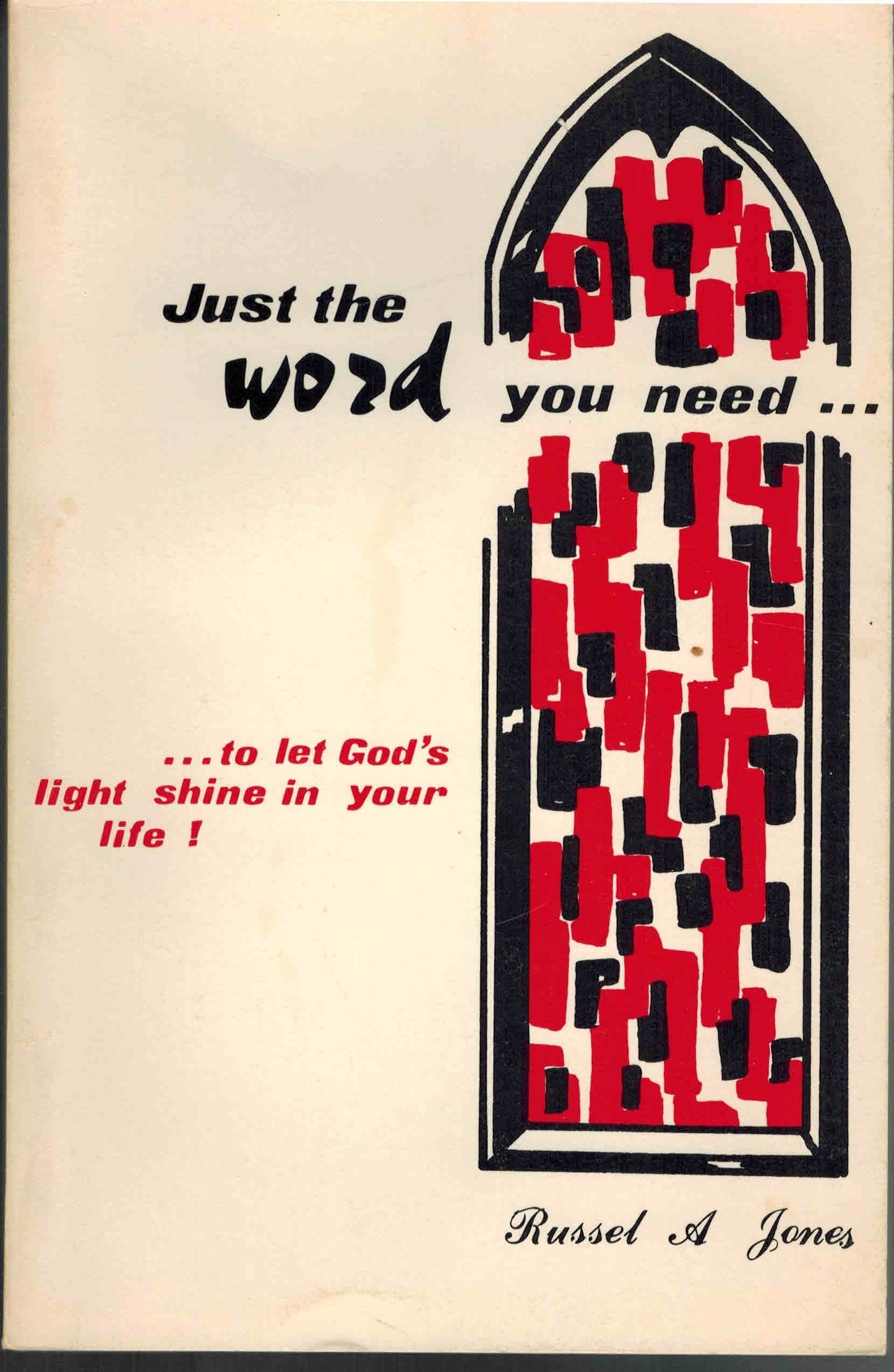 Just The Word You Need... To Let God's Light Shine in Your Life!