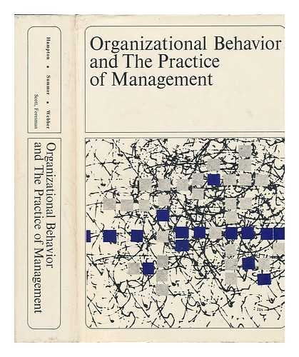 Organizational Behavior and the Practice of Management