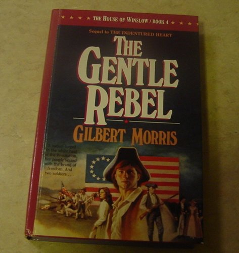 The Gentle Rebel (The House of Winslow #4)