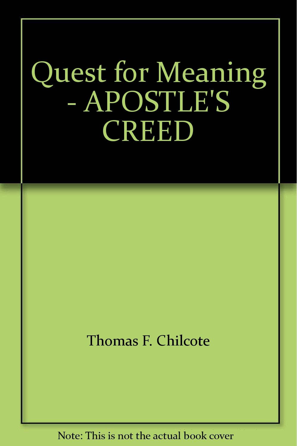 Quest for Meaning: Conversations on the Apostles' Creed
