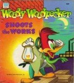 Woody Woodpecker Shoots the Works ( Walter Lantz )