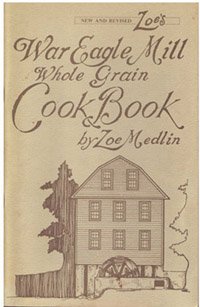 War Eagle Mill Whole Grain Cook Book