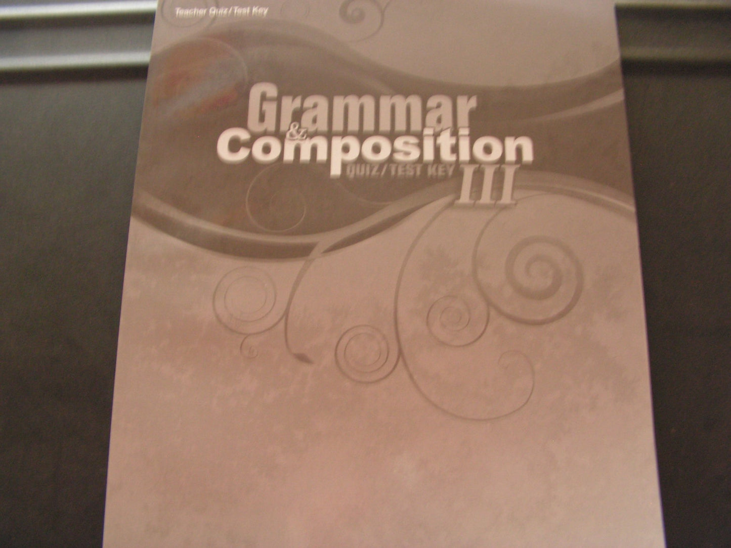 A Beka Grammar and Composition III (Test/Quiz Key) A Beka # 71803