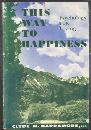 This Way to Happiness Psychology for Living