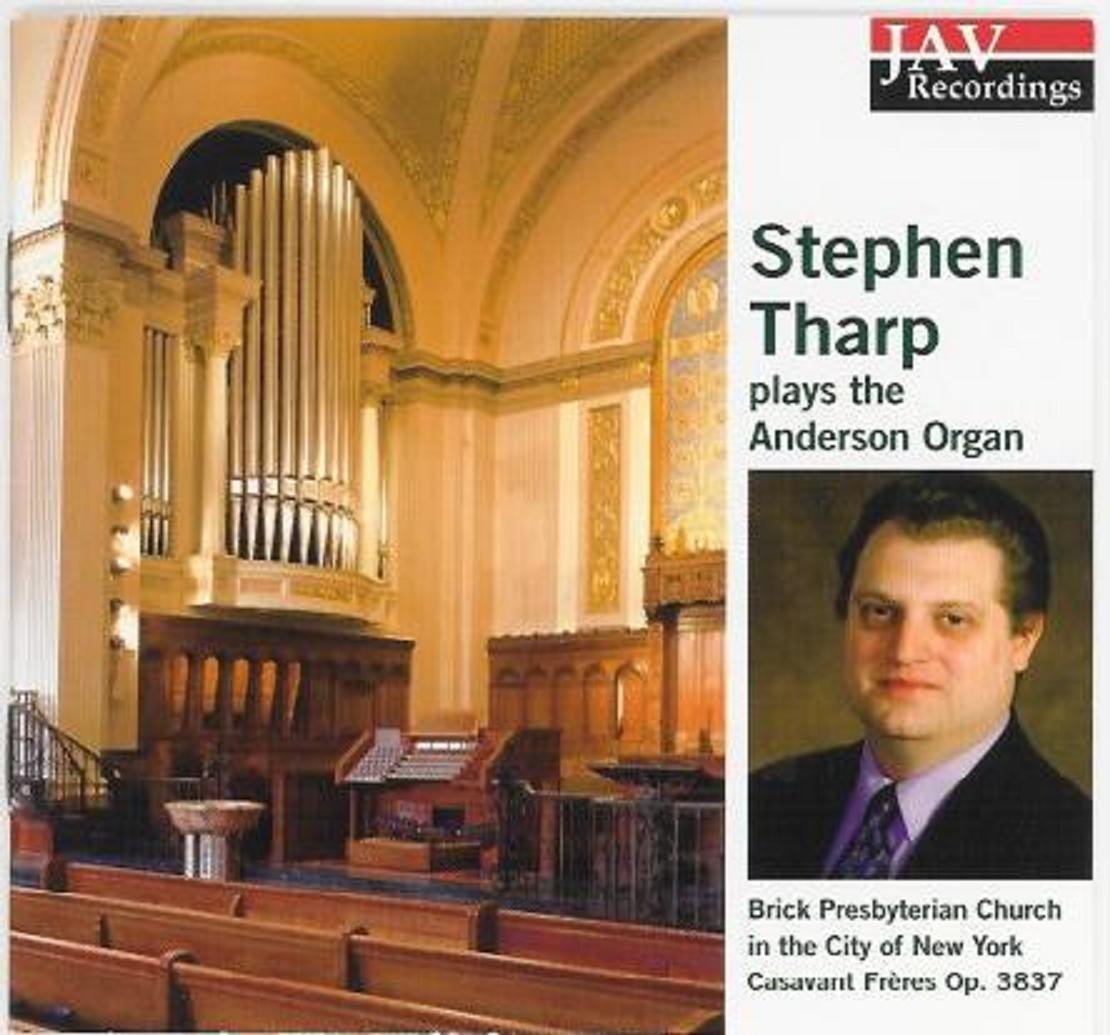 Stephen Tharp Plays the Anderson Organ, Brick Presbyterian Church in the City of New York, Casavant Freres Op. 3837