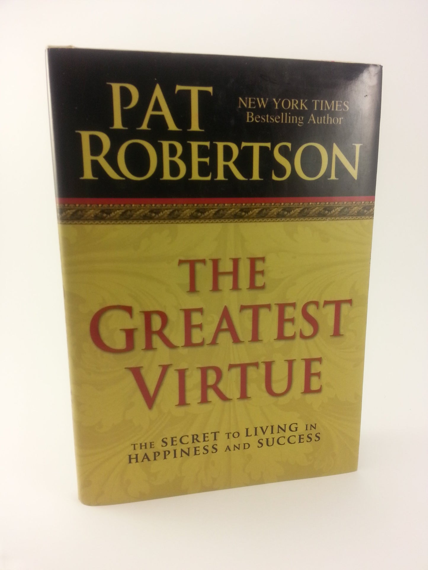 THE GREATEST VIRTUE: The SECRET to LIVING in HAPPINESS and SUCCESS