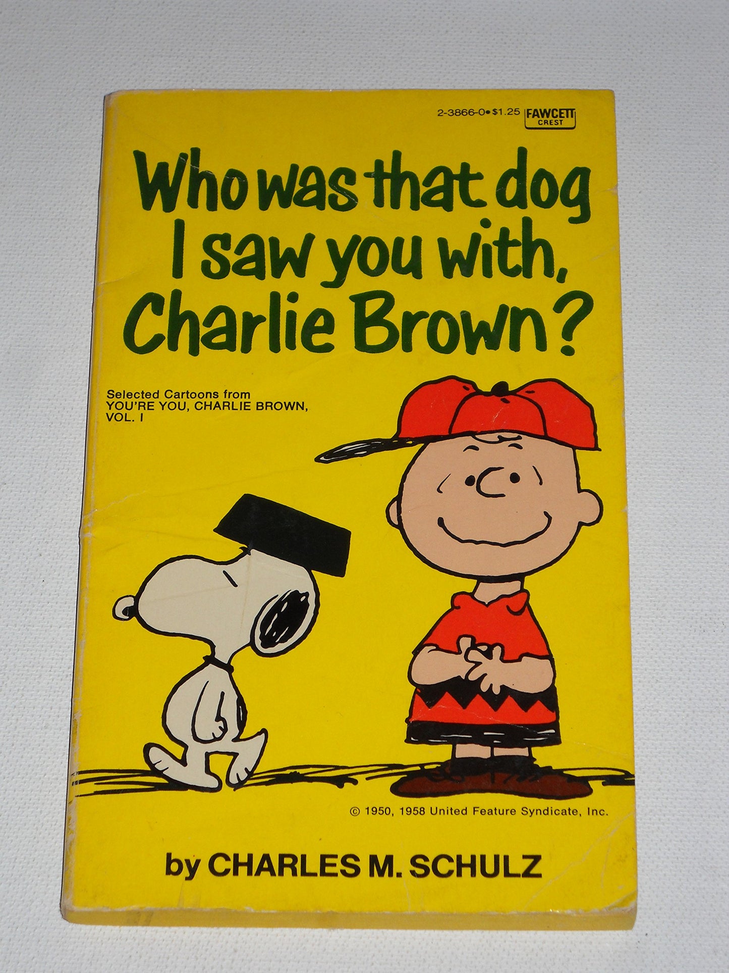 Who Was That Dog I Saw You With, Charlie Brown? Selected Cartoons from "You're You, Charlie Brown, Vol 1"
