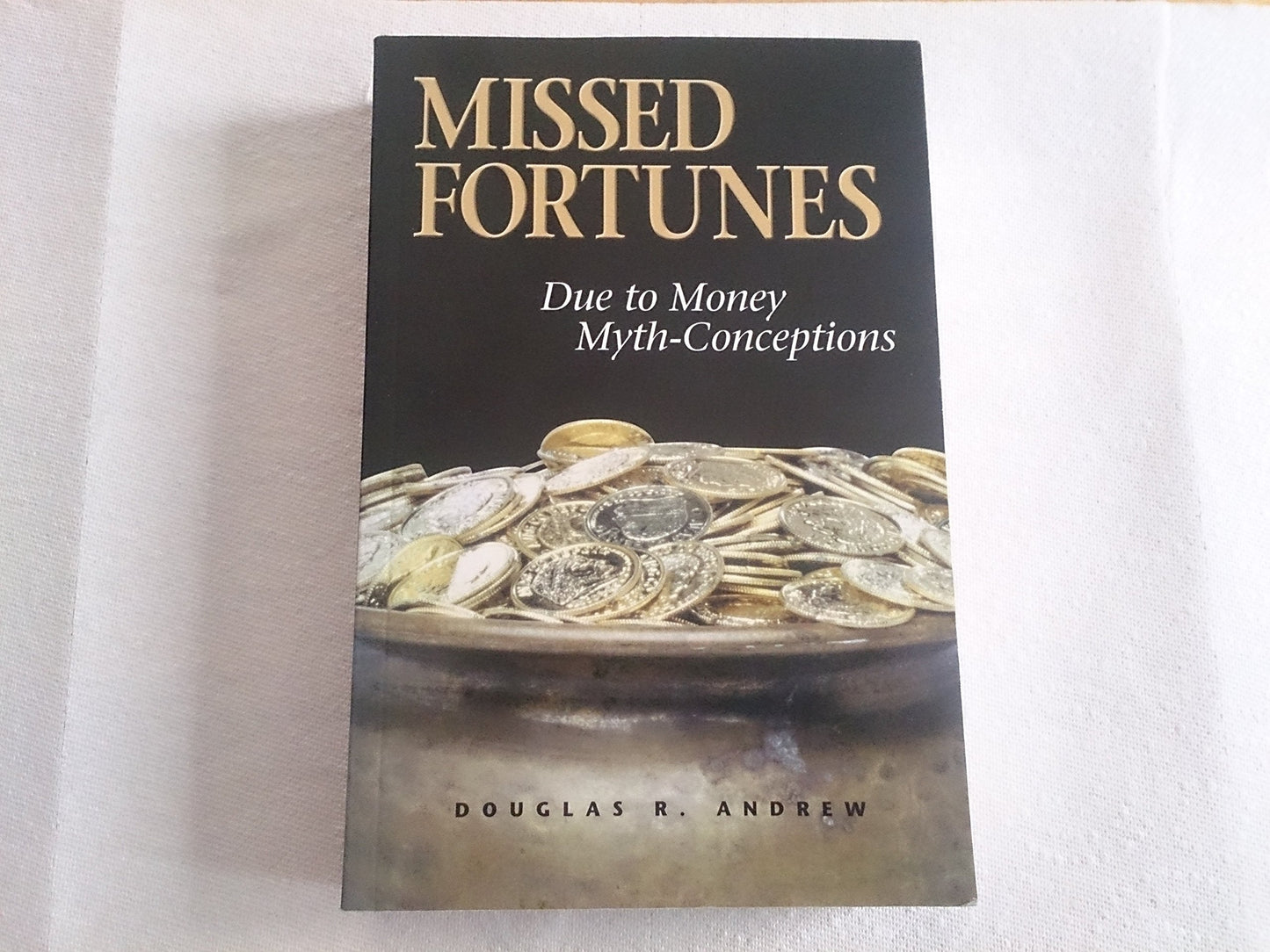 Missed Fortunes Due to Money Myth-Conceptions