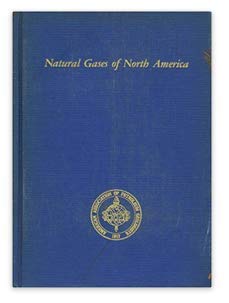 Natural Gases of North America: A Symposium in Two Volumes (Volume I)