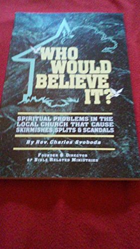 Who Would Believe It?