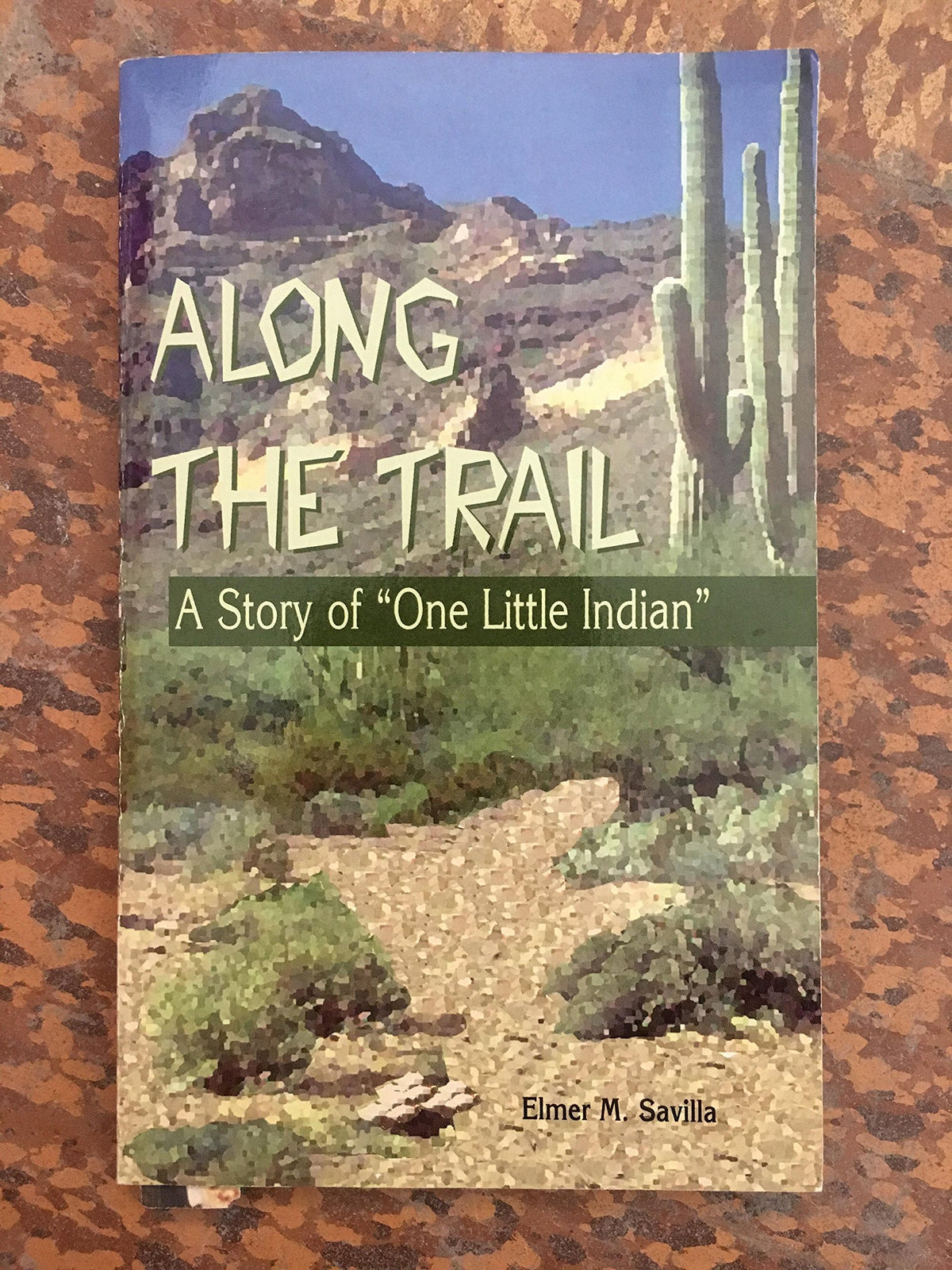 Along the trail: a story of "one little Indian"