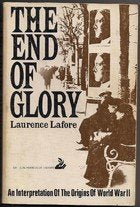 The End of Glory: An Interpretation of the Origins of World War II
