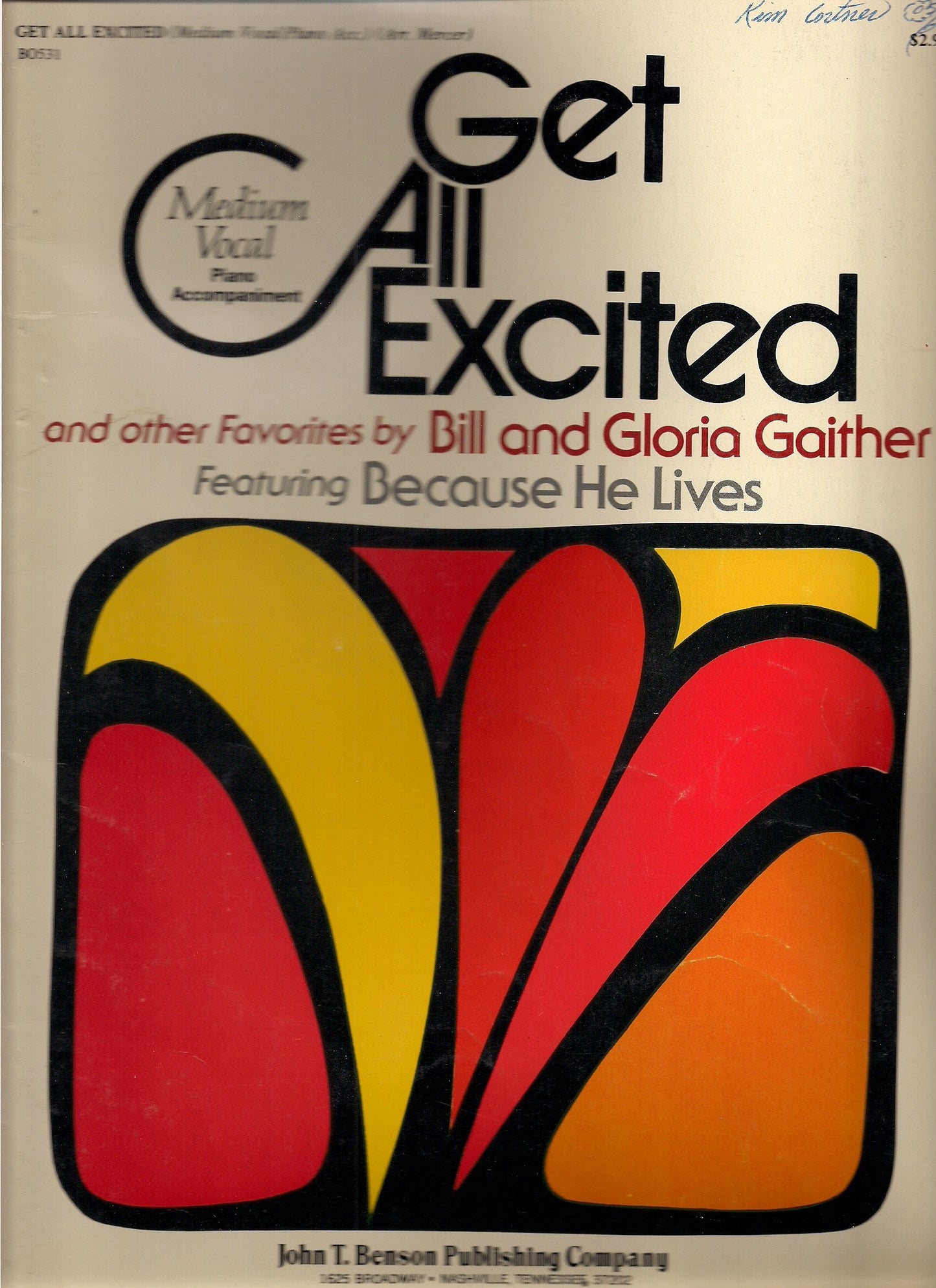 Get All Excited and Other Favorites (Featuring, "Because He Lives", Medium Vocal, Piano Accompaniment)