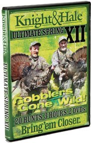 Knight & Hale Ultimate Spring XII "Gobblers Gone Wild" DVD
