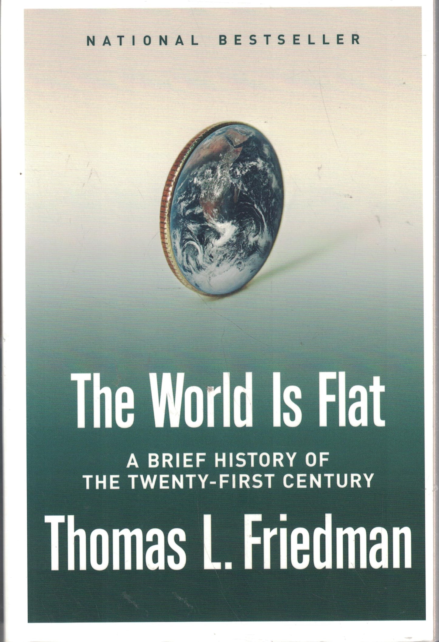 The World Is Flat: A Brief History Of The Twenty-First Century