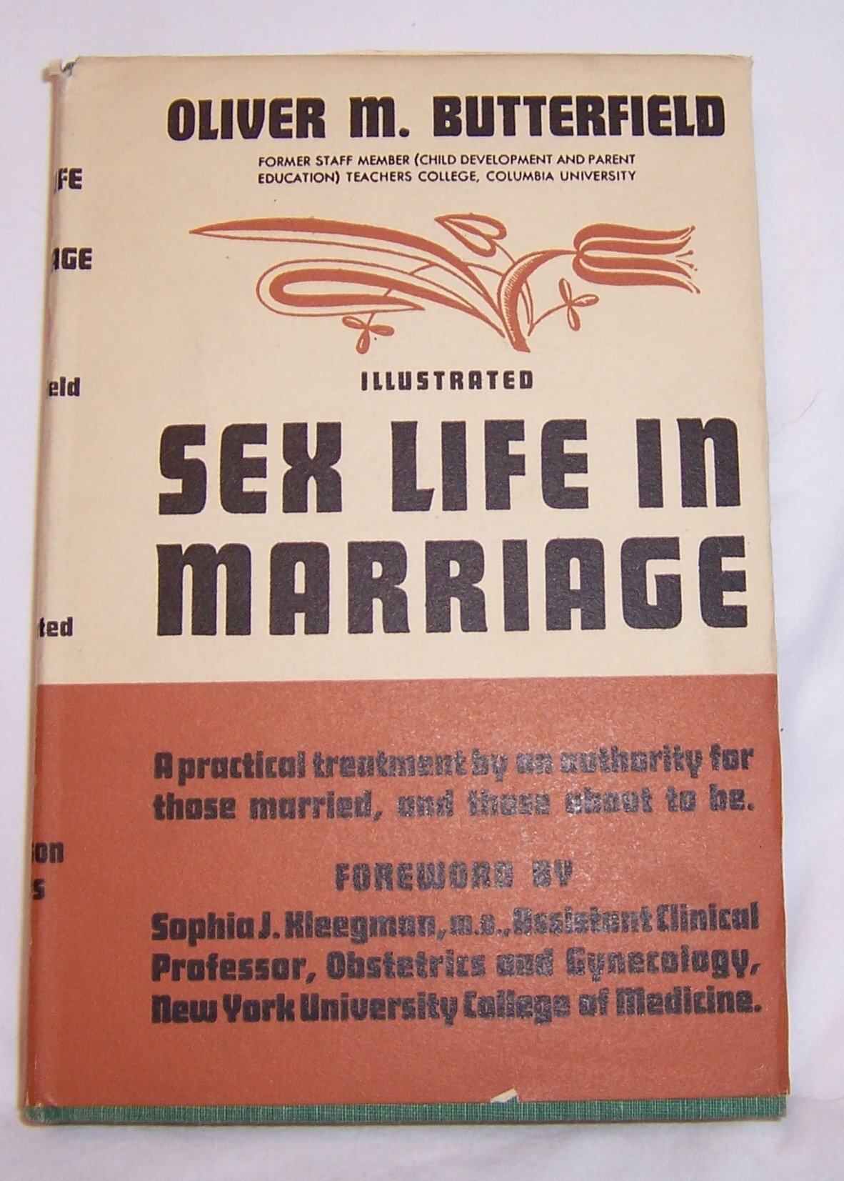 Sex Life in Marriage / Oliver M. Butterfield. Foreword by Sophia J. Kleegman. Illustrations by Robert L. Dickinson
