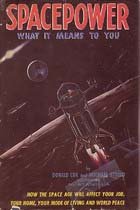 Spacepower: What It Means To You, by Donald Cox and Michael Stoiko. Illustrated by N. Stanilla
