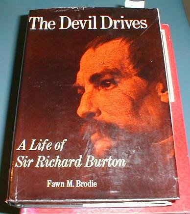 DEVIL DRIVES A Life of Sir Richard Burton