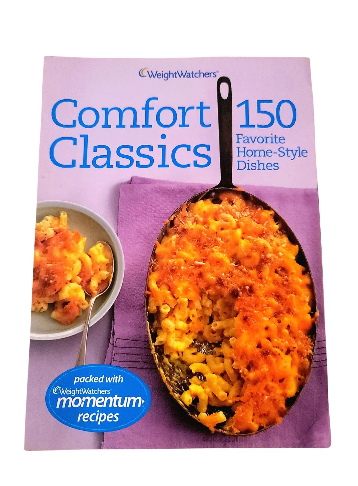 Weight Watchers Comfort Classics : 150 Favorite Home-Style Dishes