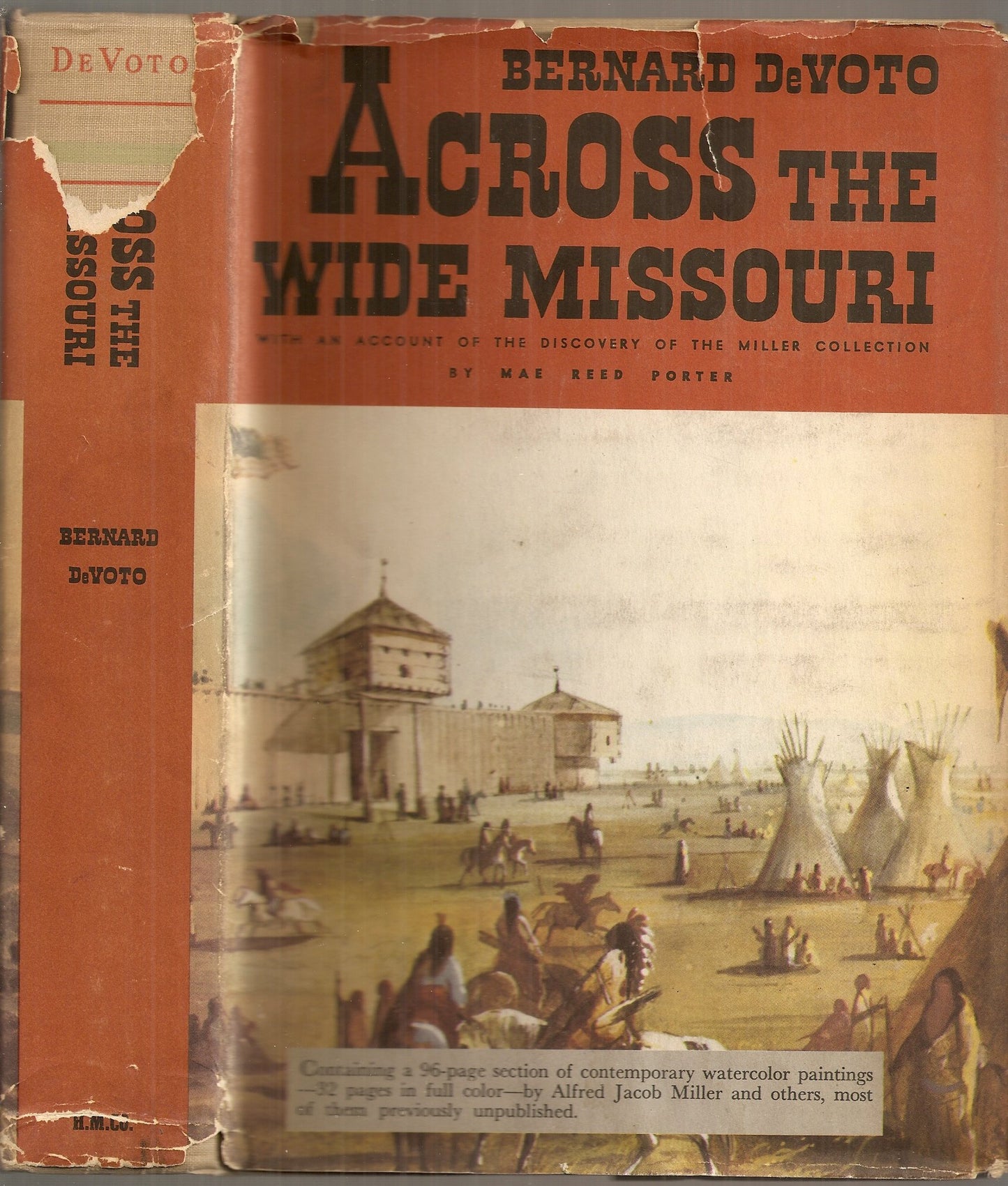 Across the Wide Missouri illustrated (from) Paintings by Alfred Jacob Miller, Charles Bodmer and George Catlin w/ an Account of the Discovery of the Miller Collection by Mae Reed Porter