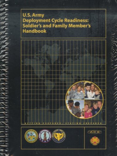 U. S. Army Deployment Cycle Readiness: Soldier's and Family Member's Handbook