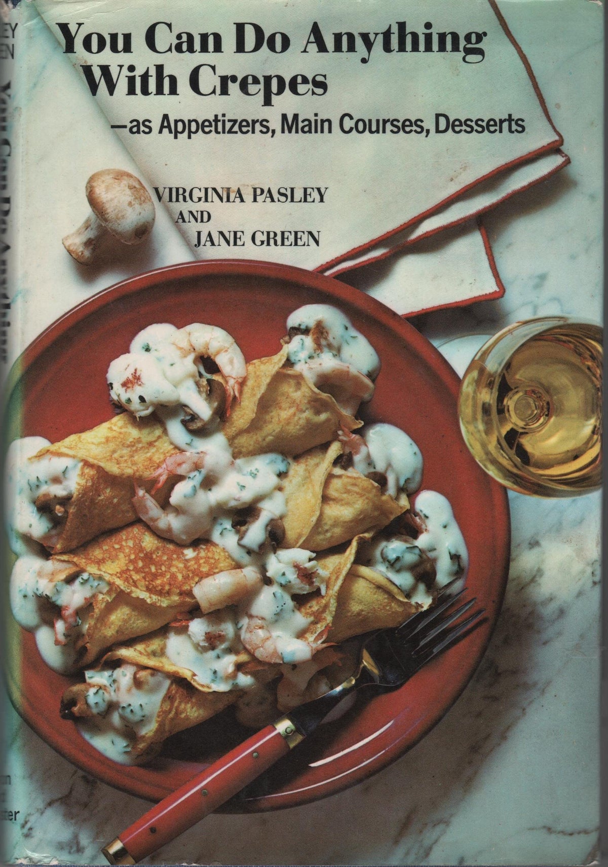 You Can Do Anything with crepes, as Appetizers, Main Courses, Desserts