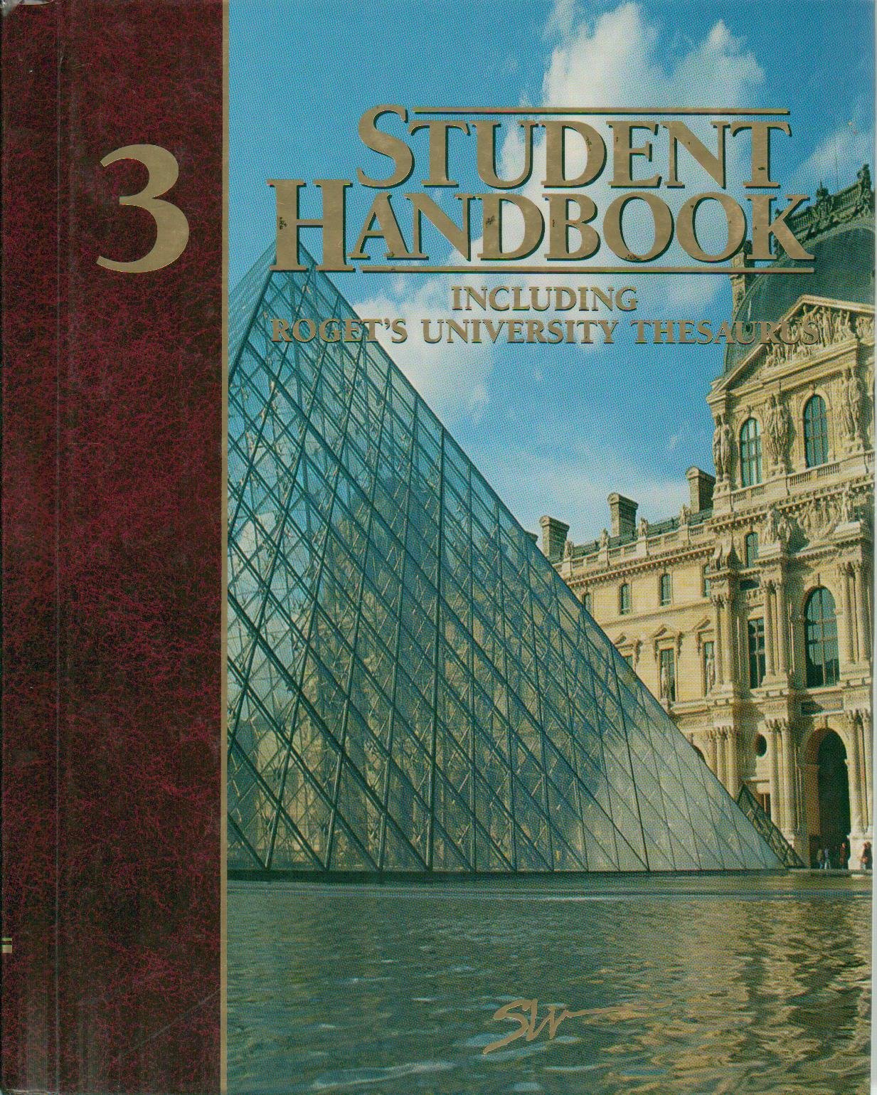 Student Handbook: Volume Three: Including Roget's University Thesaurus (Southwestern) (Volume 3)