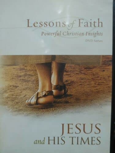 Lessons of Faith (Jesus and His Times, Powerful Christian Insights)