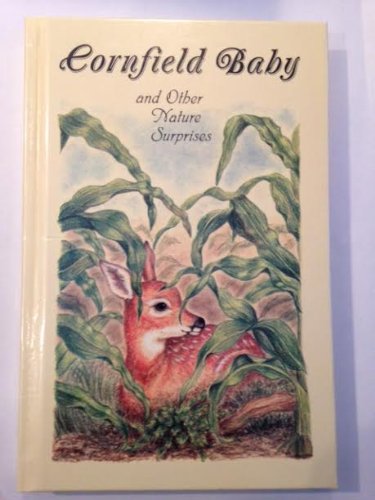 Cornfield Baby and Other Nature Surprises