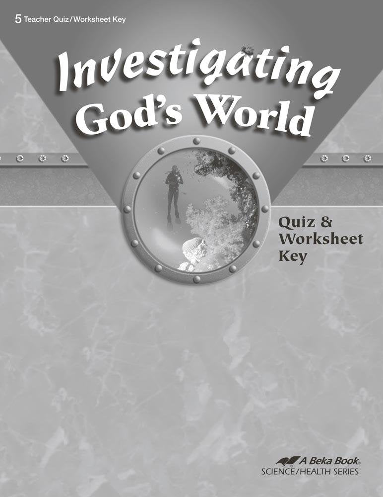 Investigating God's World Quizzes and Worksheets Key 5 Teacher Quiz/worksheet Key