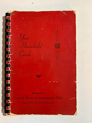 Your Household Guide: This Book Contains 1001 Helpful Household Hints Which Have Been Selected From Several Hundred Walsworth Bros. Home Recipe Books - Plastic Comb Binding - 1951 Edition