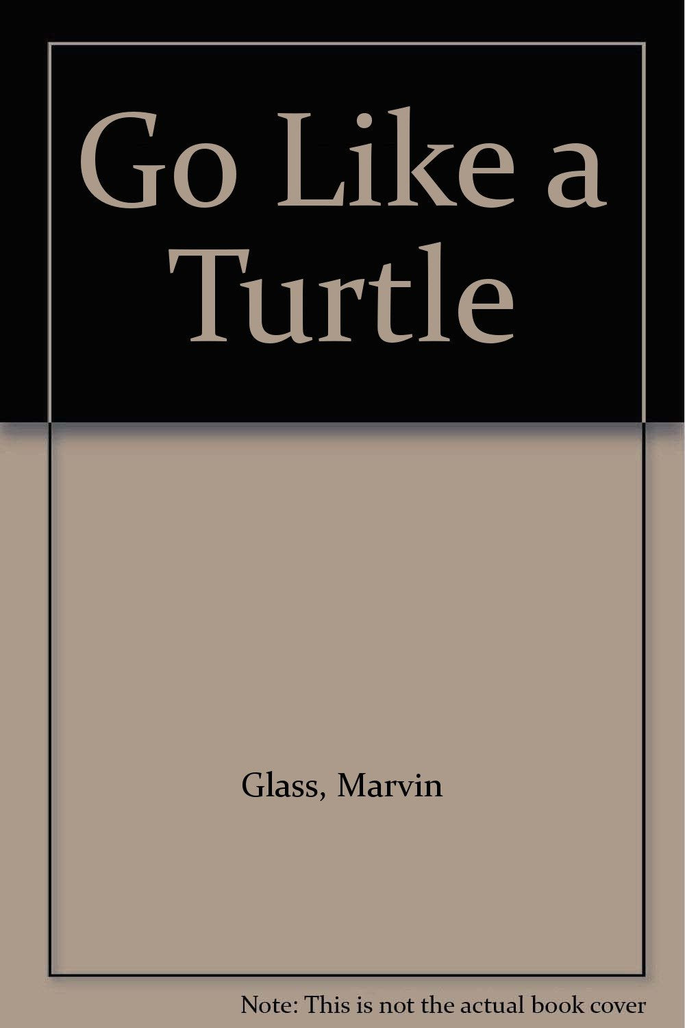 Go Like a Turtle