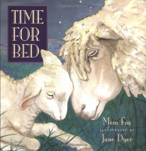 By Mem Fox: Time for Bed