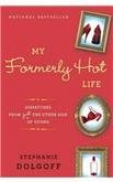 My Formerly Hot Life