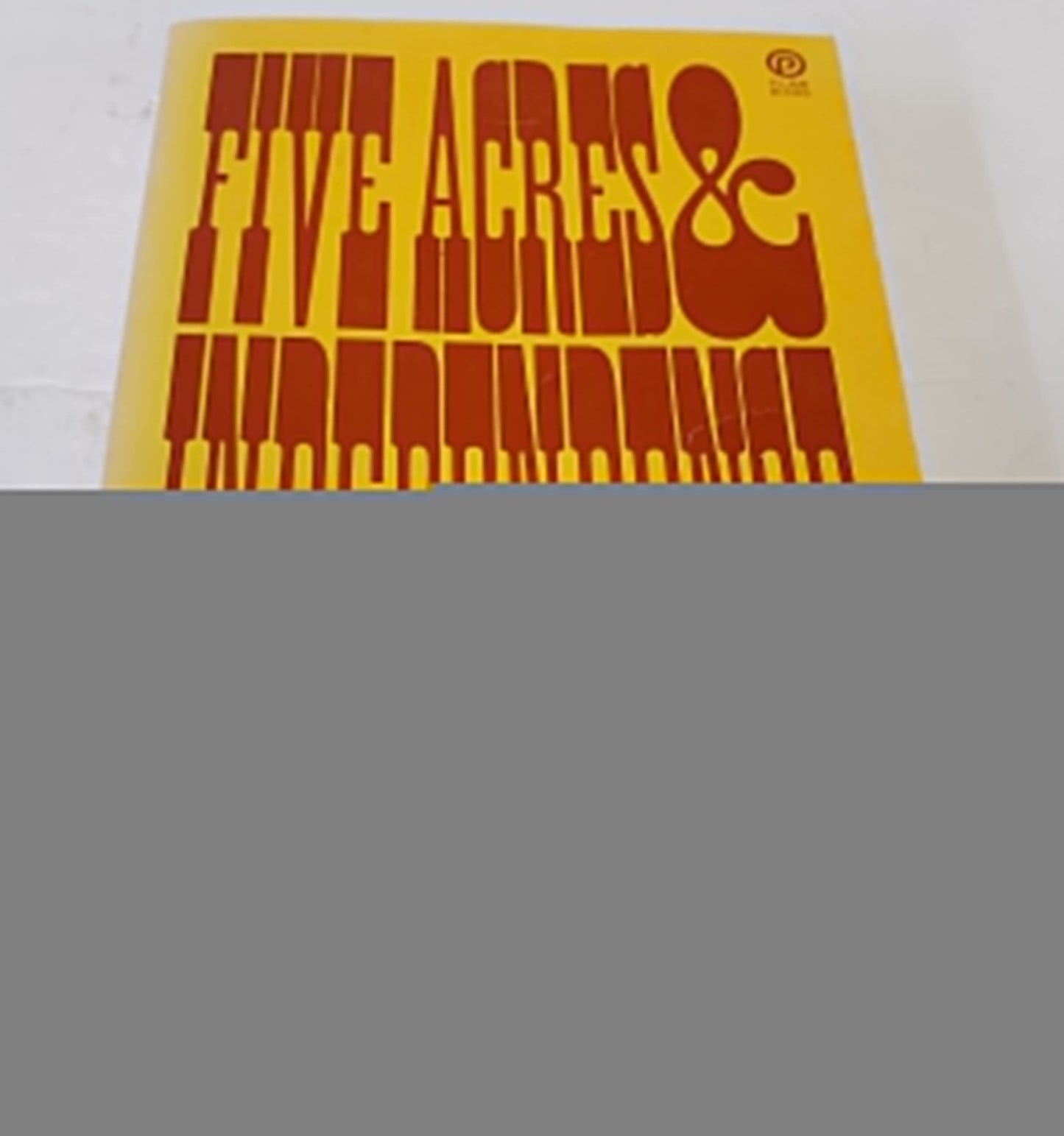Five Acres and Independence By Kains Maurice Grenville