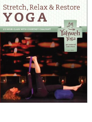 Christian Yoga Relax, Rest and Restore DVD a One Hour Christ-centered Approach to Physical Health and Spiritual Growth Through Yoga