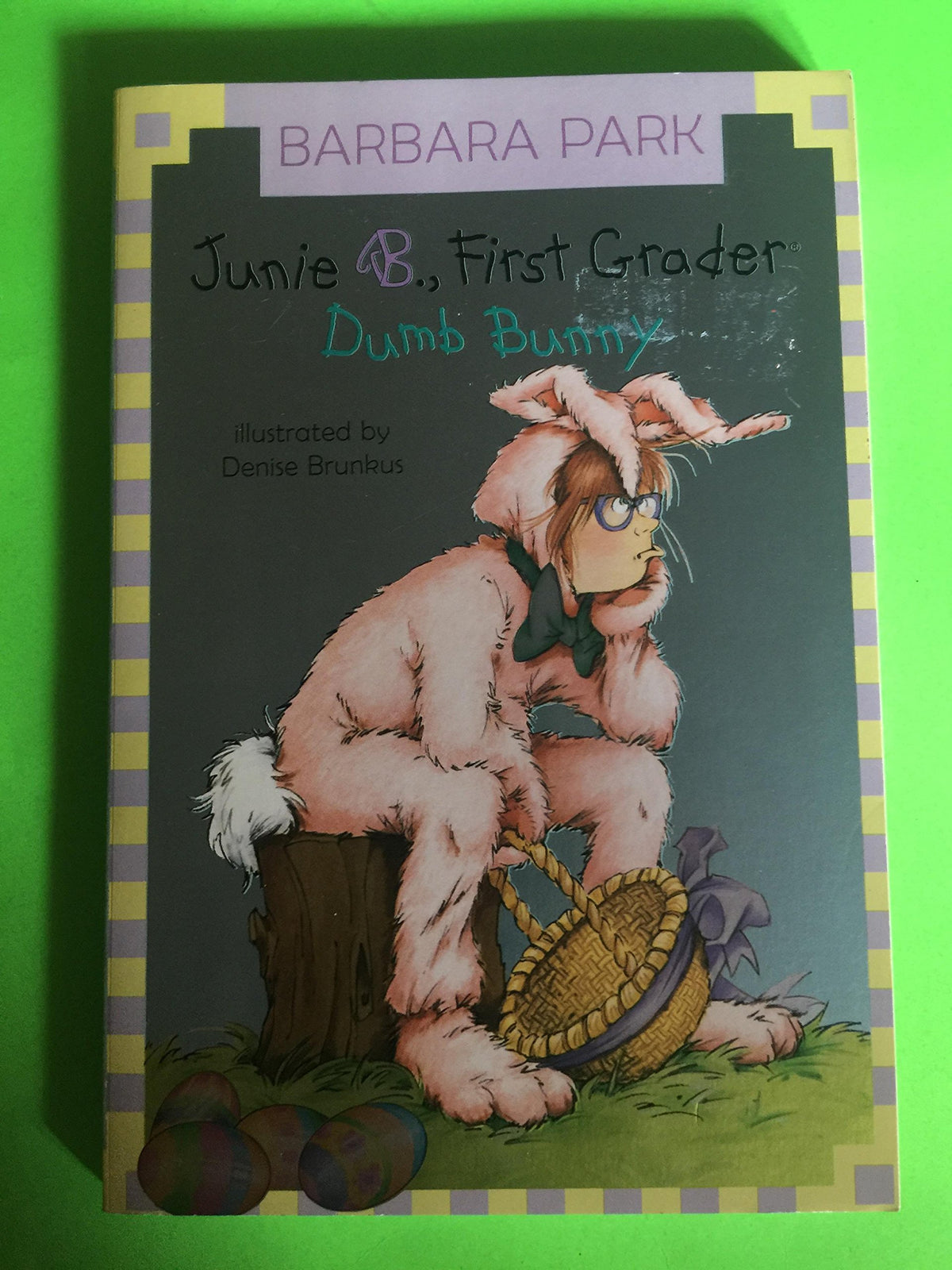 DUMB BUNNY : JUNIE B JONES FIRST GRADER