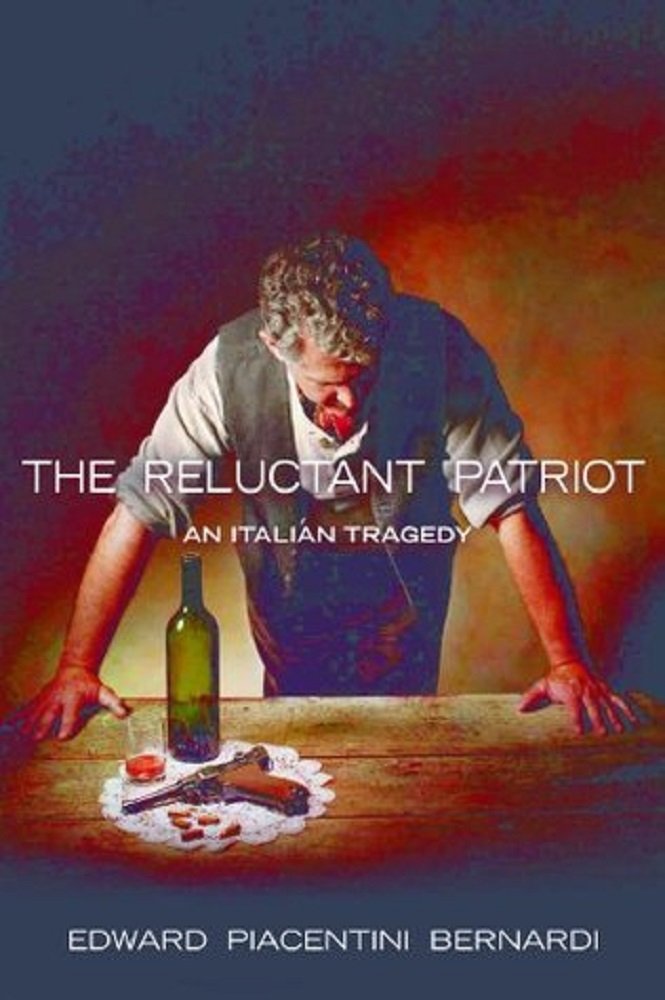 The Reluctant Patriot An Italian Tragedy