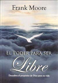 El Poder Para Ser Libre