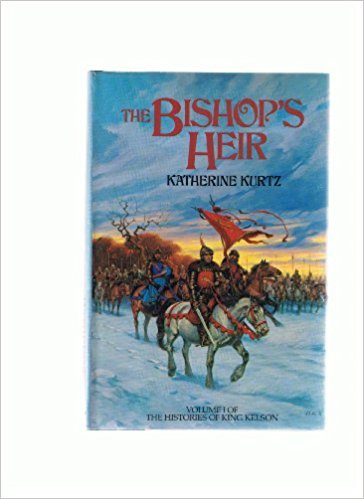 The Bishop's Heir Volume One of the Histories of King Kelson