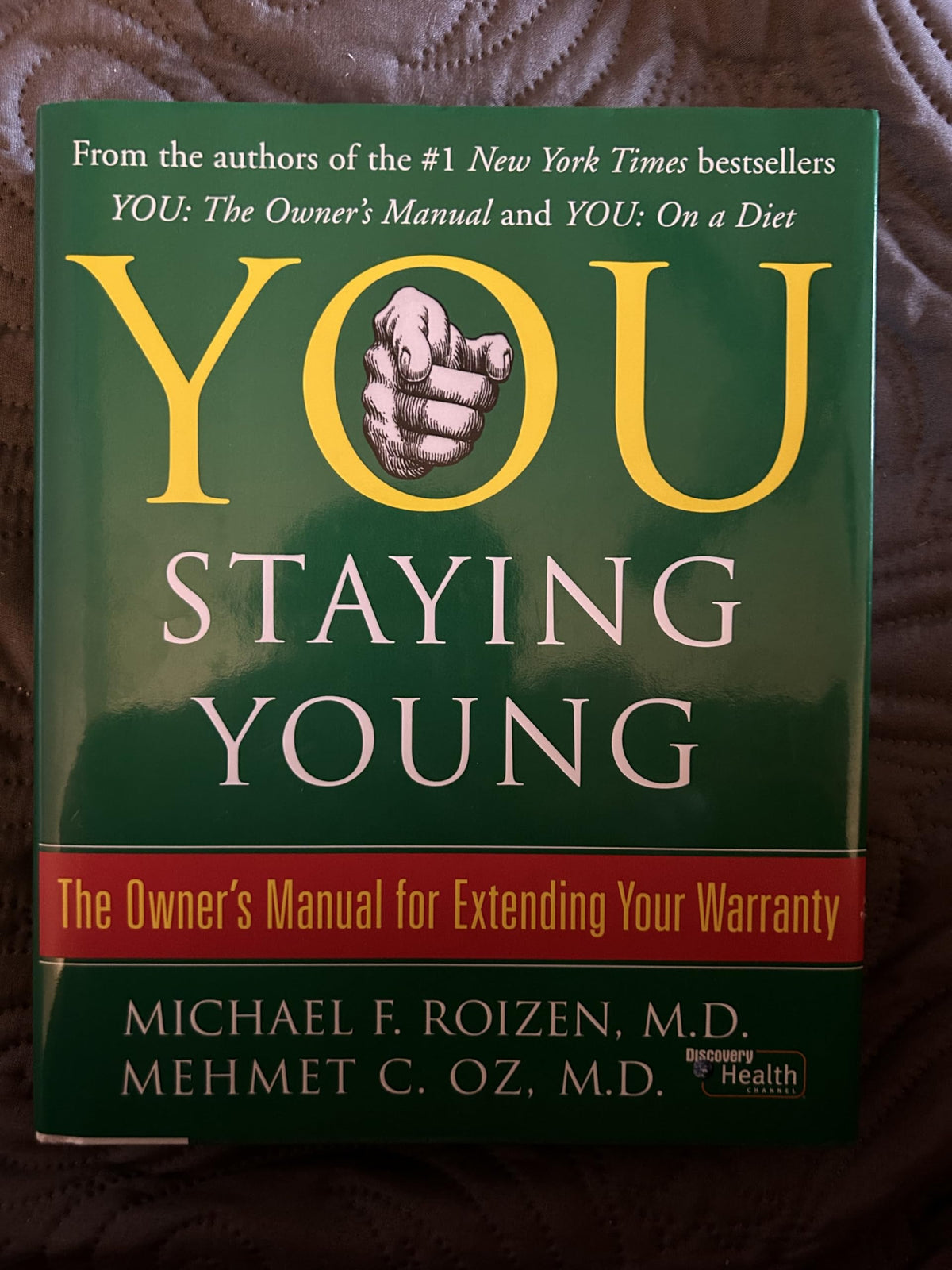 You: Staying Young : The Owner's Manual for Extending Your Warranty (You)