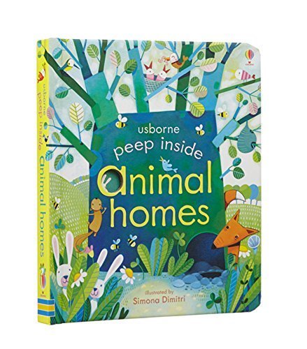 Peep Inside Animal Homes by Anna Milbourne (2014) Board book