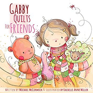 Gabby Quilts for Friends by Michael McCormick