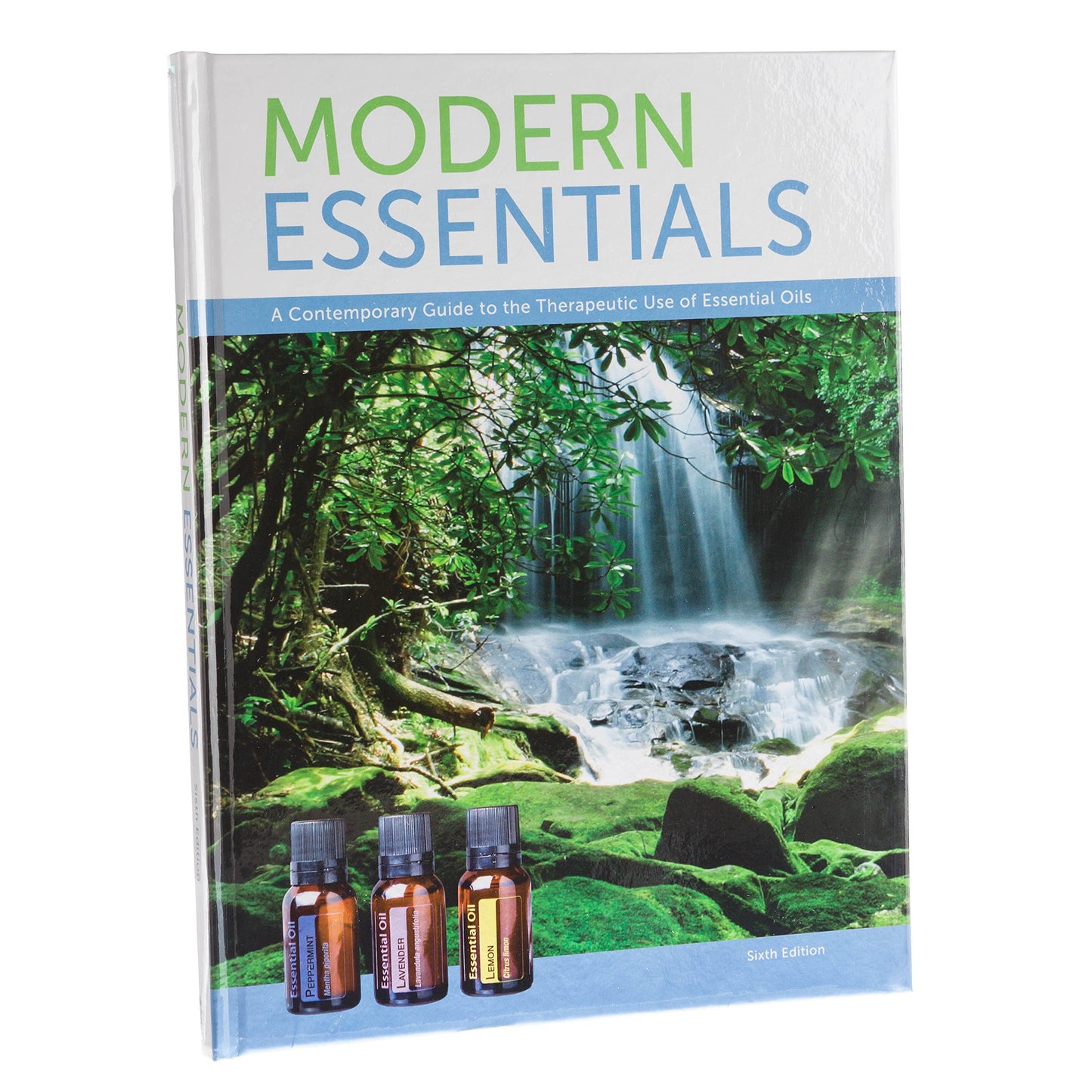 Modern Essentials a Contemporary Guide to the Therapeutic Use of Essential Oils (6th Edition)