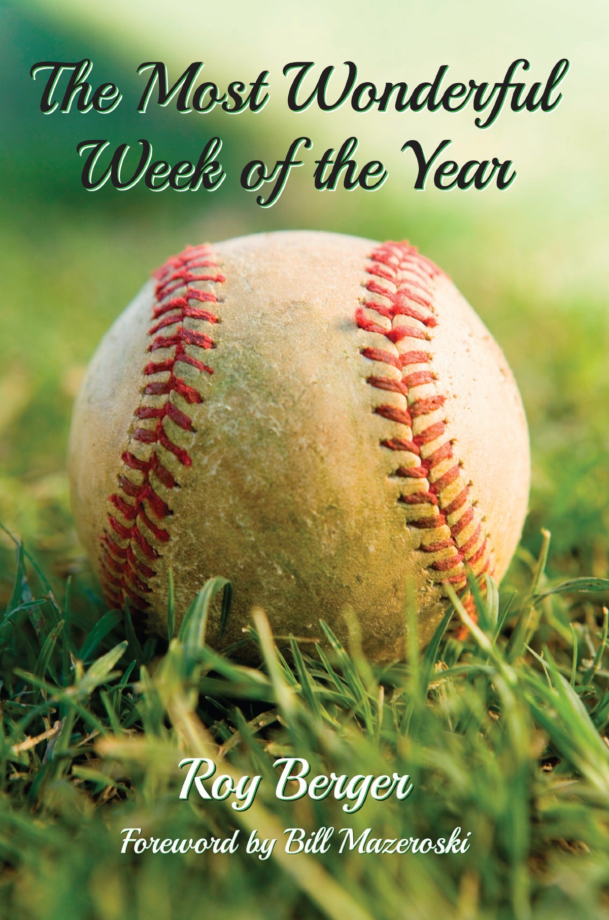 The Most Wonderful Week of the Year by Roy Berger (2014) Paperback
