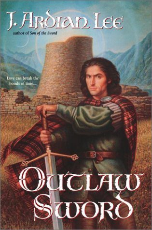 The Outlaw Sword by J. Ardian Lee (2002-07-02)