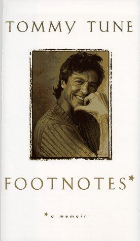 Footnotes: A Memoir by Tommy Tune