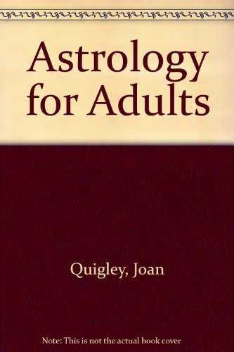 Astrology for Adults by Joan Quigley (1977-12-03)