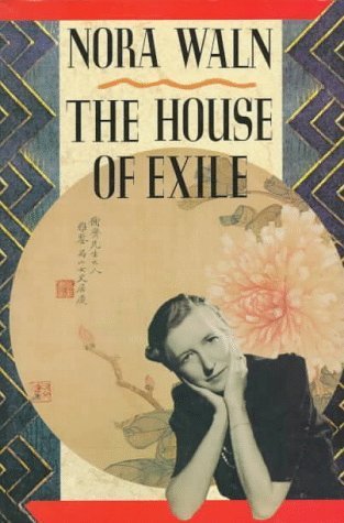 The House of Exile: Supplemented Edition (with Return to the House of Exile) by Nora Waln (1992-11-01)